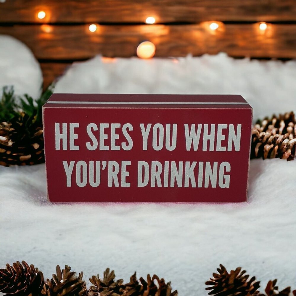 Christmas Decoration Drinking Bar Party Gag  "He knows when You're Drinking"